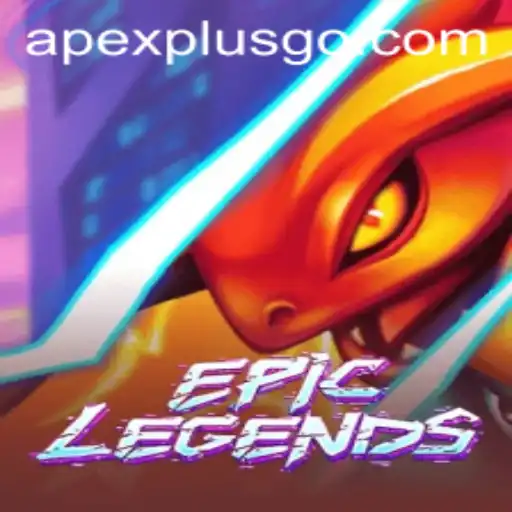 EpicLegends: A Dive into the World of ApexPlus