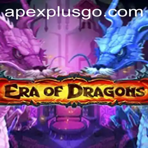 Era of Dragons: Exploring the Apexplus Dimension