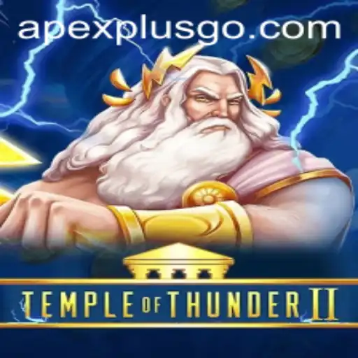 Temple of Thunder II: Unearthing the Storm with ApexPlus